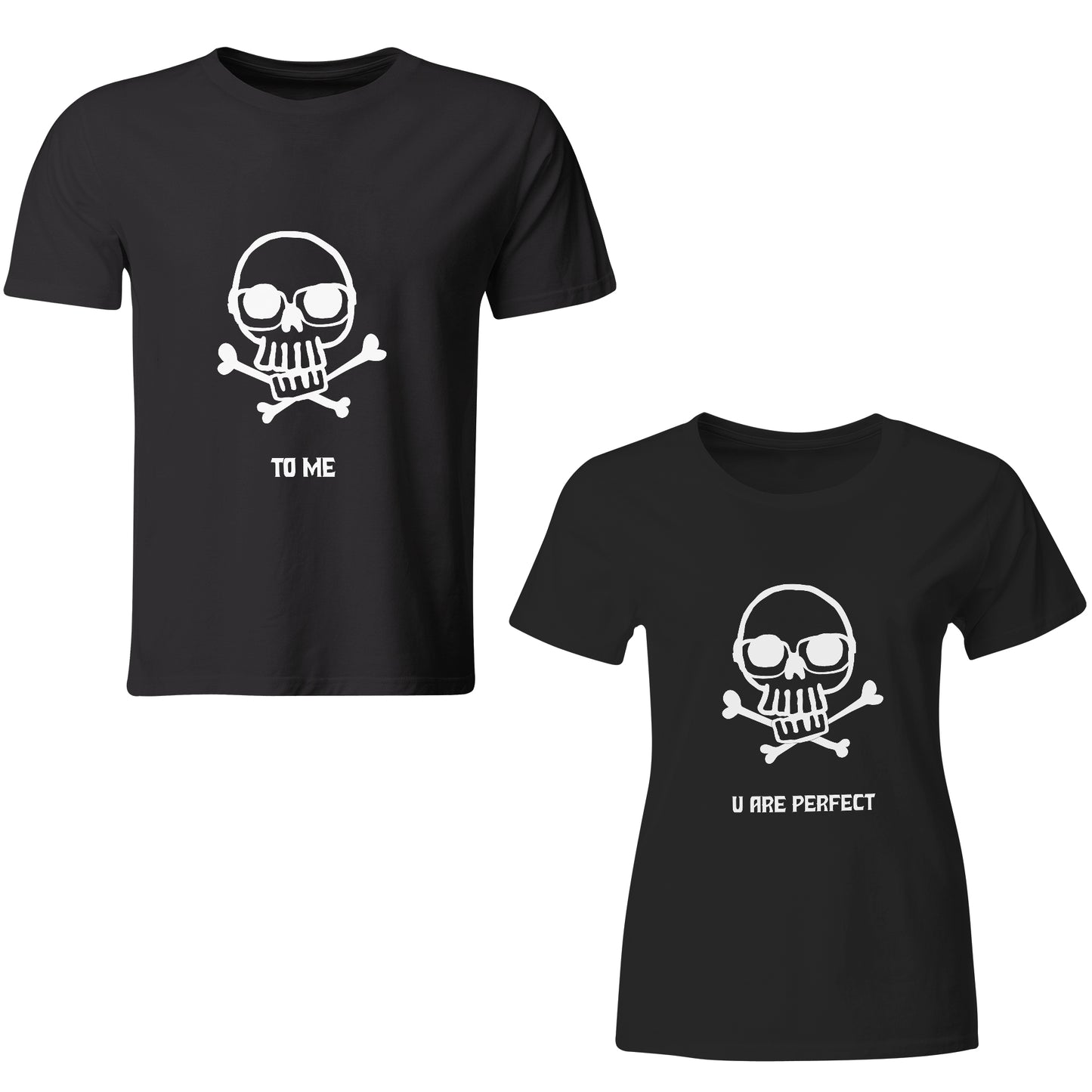 You are Perfect matching Couple T shirts- Black