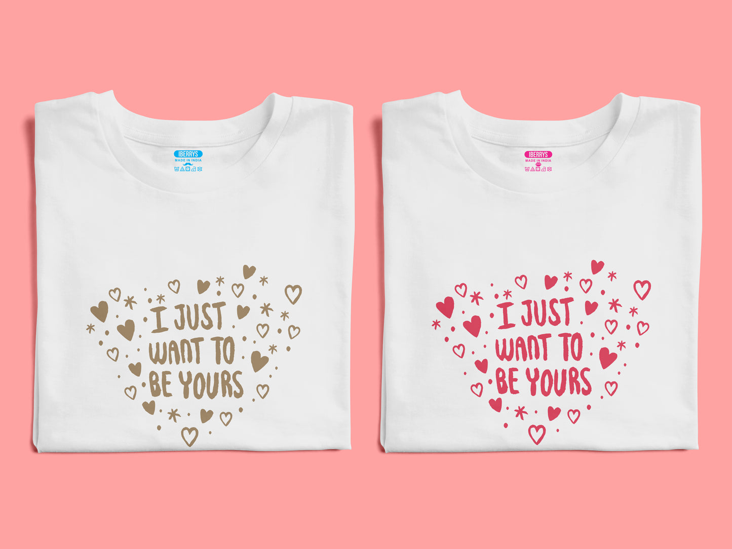 I just want to be yours matching Couple T shirts- White