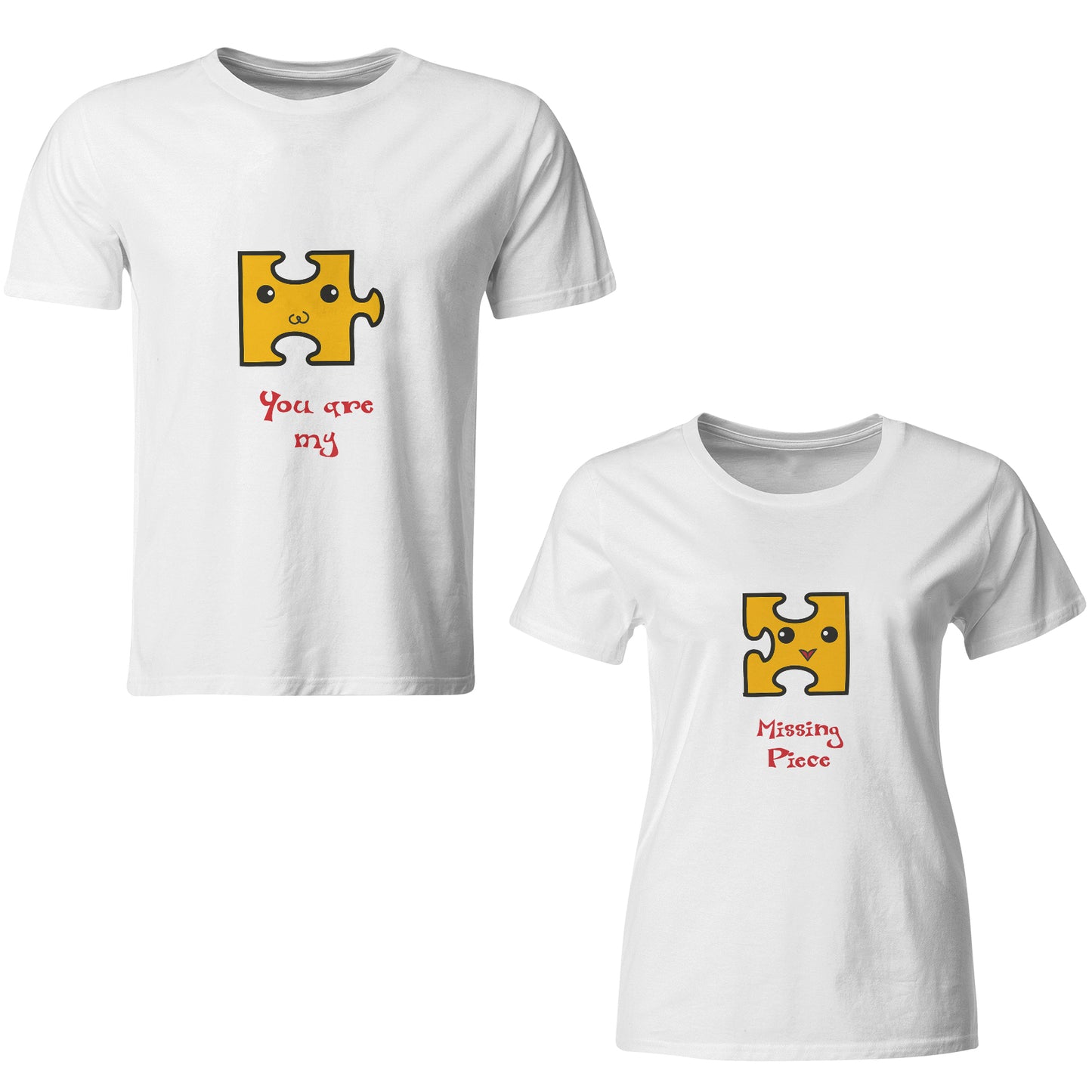 You are my missing piece matching Couple T shirts- White