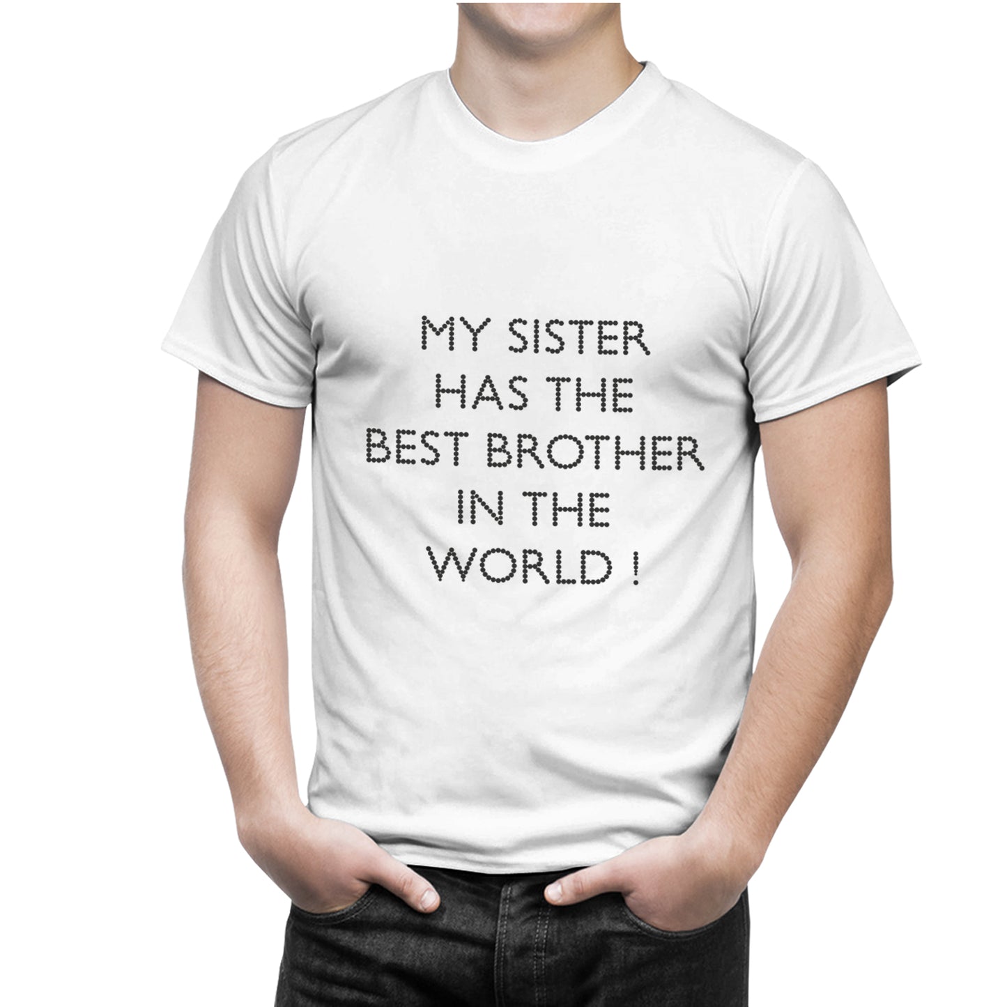 My sister has the best brother in the world- My brother has the best sister in the world matching Sibling t shirts - white