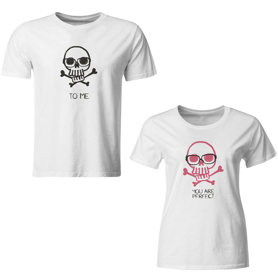 You are Perfect matching Couple T shirts- White