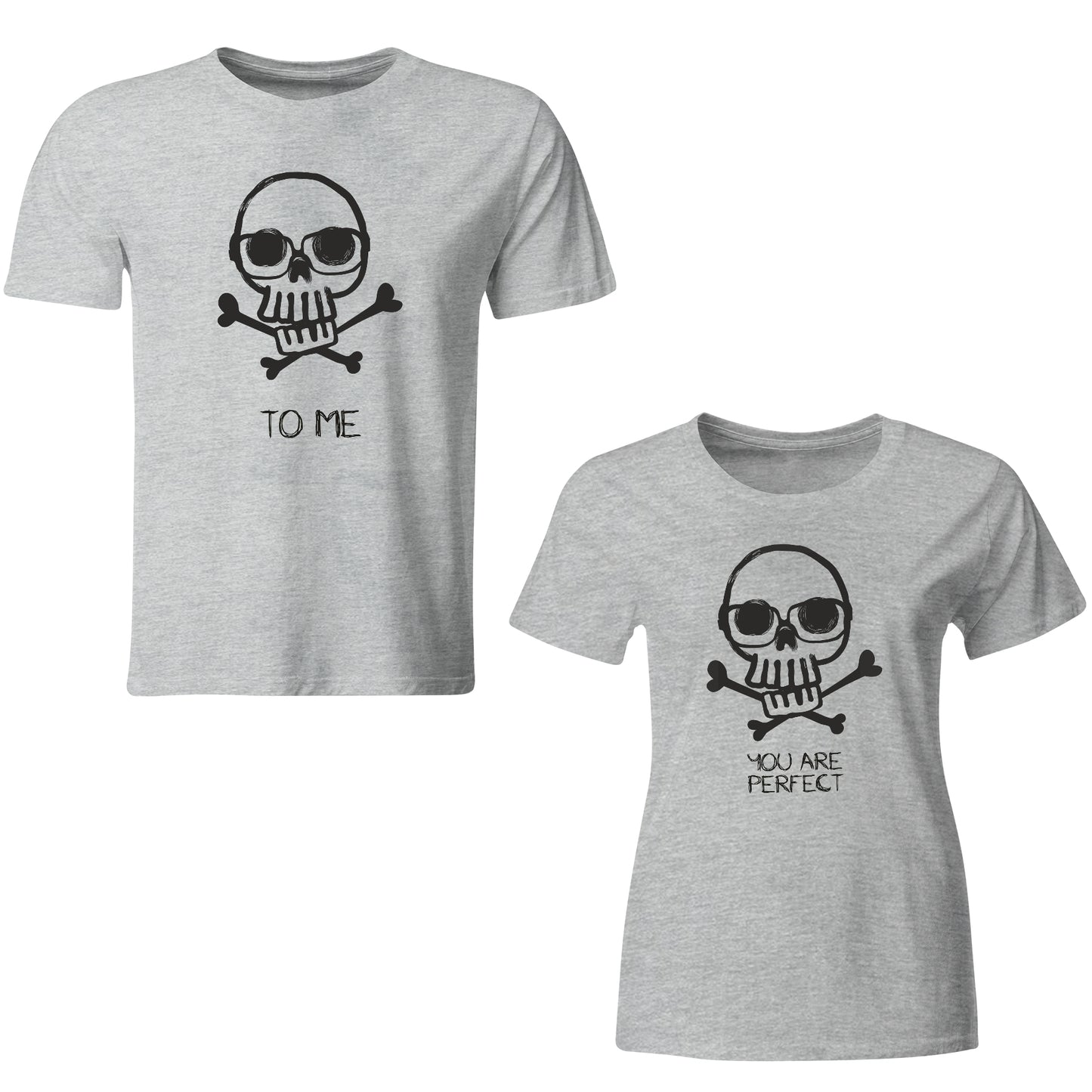 You are Perfect matching Couple T shirts- Grey