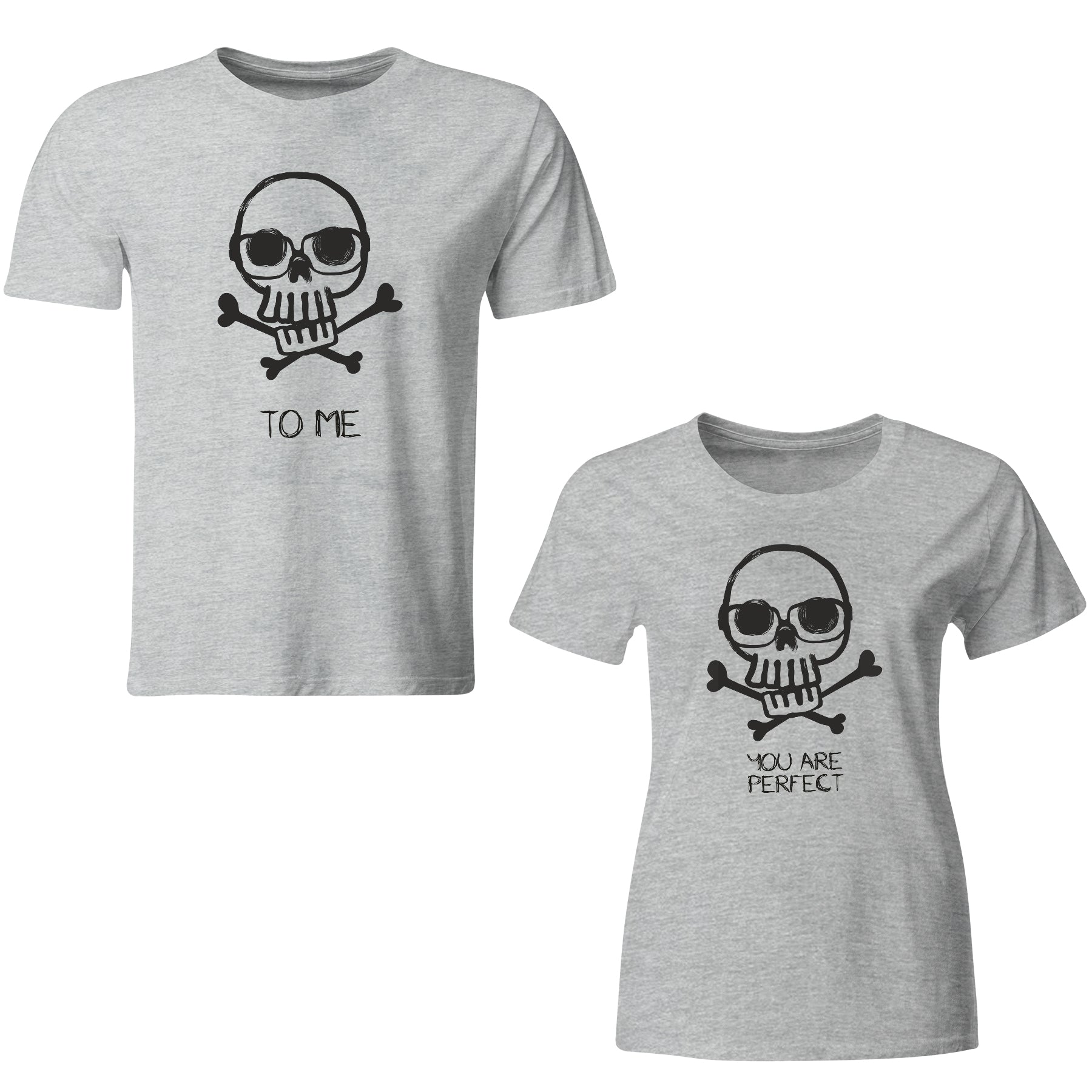 You are Perfect matching Couple T shirts- Grey