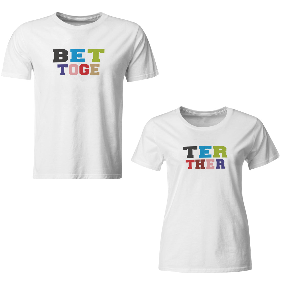 Better Together matching Couple T shirts- White