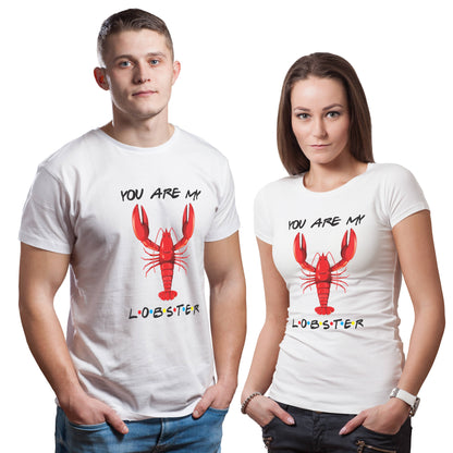 You are my Lobster matching Couple T shirts- White