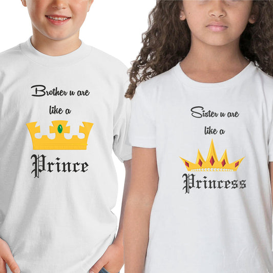 Brother you are like a prince- Sister you are like a princess Sibling kids t shirts - white